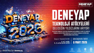 DENEYAP Türkiye, Geleceğin Teknoloji Yıldızlarını Arıyor; 2026 Başvuruları Başladı!