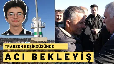 Trabzon’da acı bekleyiş sürüyor