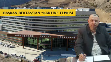 Başkan Bektaş’tan Gümüşhane Devlet Hastanesi'nde fahiş fiyat isyanı!