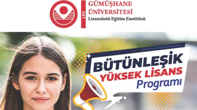 Mezun Olmadan Yüksek Lisansa Başlayın! Gümüşhane Üniversitesi’nden zaman kazandıran müthiş fırsat