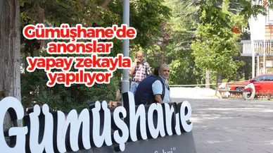 Yapay zekâ ile belediye anonsu yapan ilk il belediyesi Gümüşhane oldu