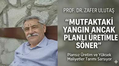 Prof. Dr. Zafer Ulutaş: Tarımda yapısal dönüşüm zorunludur