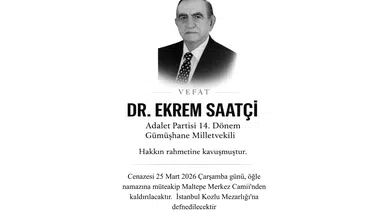 Gümüşhane Eski Milletvekili Dr. Ekrem Saatçi Vefat Etti