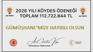 Gümüşhane'ye 2026 Yılı KÖYDES Projesi Kapsamında 112 Milyon Liralık Dev Ödenek Tahsis Edildi