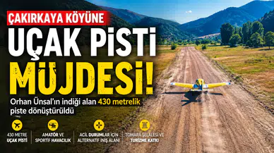 Annesine Verdiği Söz Bir Piste Dönüştü! Köyünde Artık Uçak Pisti Var