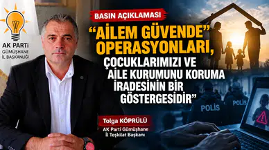 AK Parti Gümüşhane İl Teşkilatı'ndan 'Ailem Güvende' Operasyonlarına Tam Destek