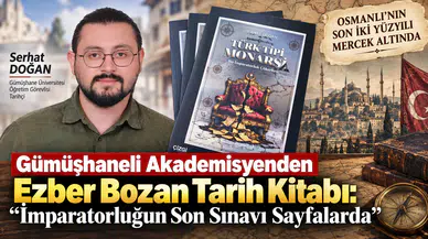 Gümüşhaneli Akademisyenden Ezber Bozan Tarih Kitabı: İmparatorluğun Son Sınavı Sayfalarda