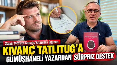 Sosyal Medyayı Kapatıp Kitaplara Sığınan Kıvanç Tatlıtuğ’a Gümüşhaneli yazardan sürpriz destek