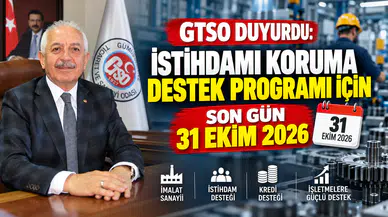 GTSO Duyurdu: İstihdamı Koruma Destek Programı İçin Son Gün 31 Ekim 2026