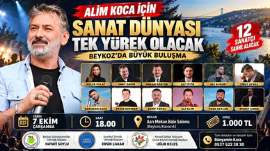 Alim Koca İçin Sanat Dünyası Tek Yürek Olacak: Beykoz’da Büyük Buluşma