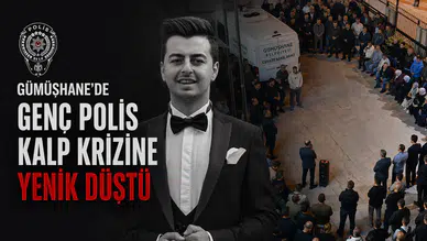 Gümüşhane’de kalp krizi geçiren Polis Memuru Osman Özer hayatını kaybetti