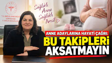 Anne Adaylarına Hayati Çağrı: Bu Takipleri Aksatmayın