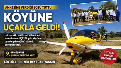 Yıllar Önce Annesine Verdiği Sözü Tuttu: Köyüne Uçakla İndi