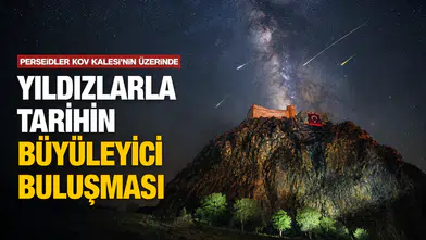 Gümüşhane’de Gökyüzü Şöleni: Perseidler Kov Kalesi’yle Buluştu