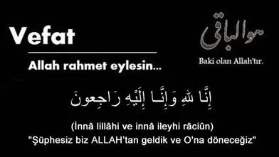 Sehel ASLAN  Hakk'ın rahmetine kavuşmuştur