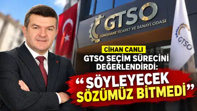 Cihan Canlı GTSO Seçim Sürecini Değerlendirdi: "Söyleyecek Sözümüz Bitmedi"