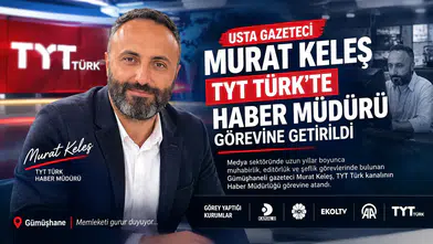 Gümüşhaneli Gazeteci Murat Keleş TYT Türk Haber Müdürlüğü Görevine Getirildi