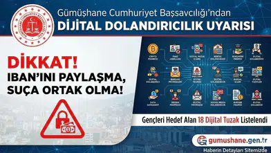 'IBAN’ını Kullandıranın Başı Yanıyor!' Gümüşhane’de Gençlere Kritik Uyarı