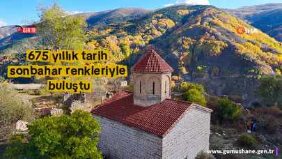 Gümüşhane’de 675 yıllık tarih sonbahar renkleriyle buluştu