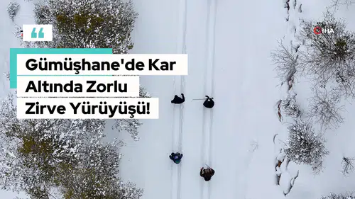 Beyaz huzurun adresi Gümüşhane!