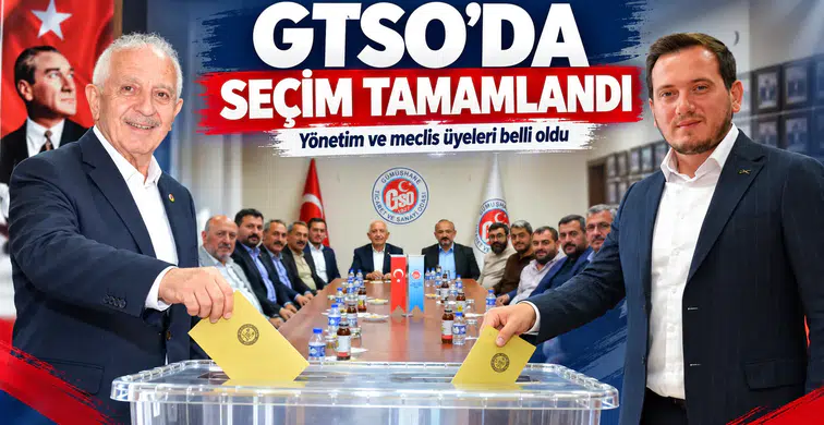 GTSO'da Seçim Maratonu Bitti: Yönetim Kurulu ve Meclis Üyeleri Belli Oldu