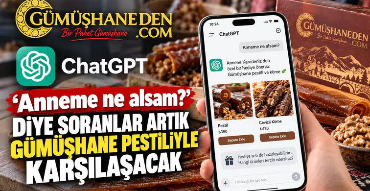 ChatGPT'ye 'Anneme Ne Alsam?' Diye Soranlar Artık Gümüşhane Pestiliyle Karşılaşacak