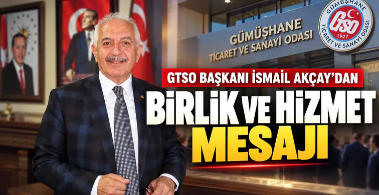 GTSO Başkanı İsmail Akçay’dan Birlik ve Hizmet Mesajı