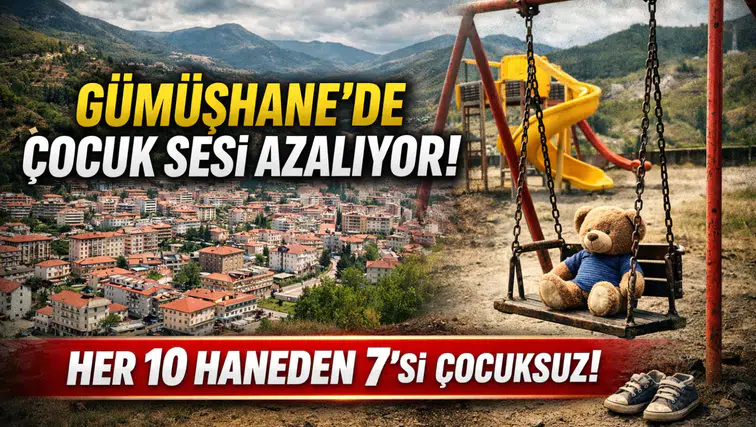 Gümüşhane’de Çocuk Sesi Azalıyor! Her 10 Haneden 7’si Çocuksuz