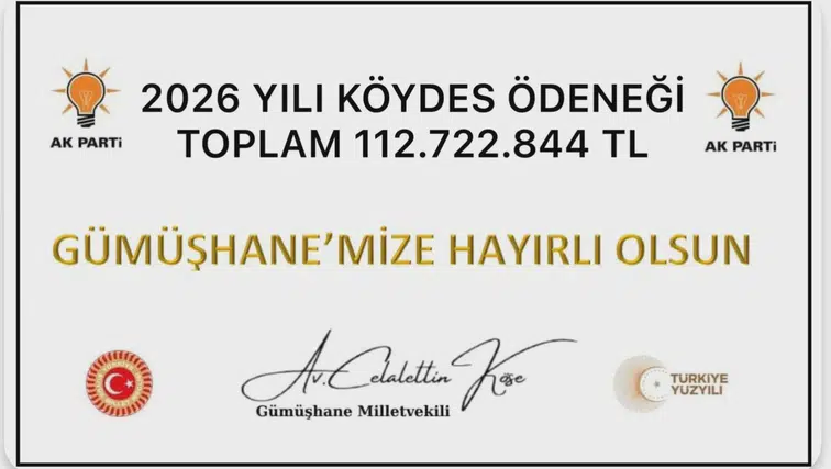 Gümüşhane'ye 2026 Yılı KÖYDES Projesi Kapsamında 112 Milyon Liralık Dev Ödenek Tahsis Edildi