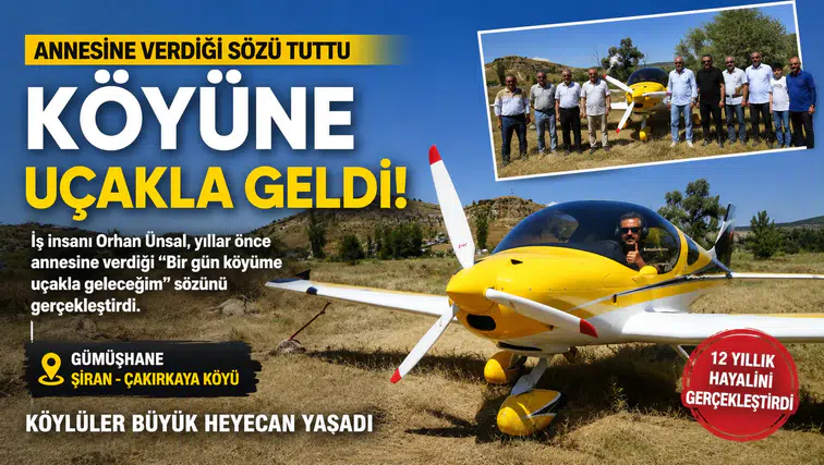Yıllar Önce Annesine Verdiği Sözü Tuttu: Köyüne Uçakla İndi