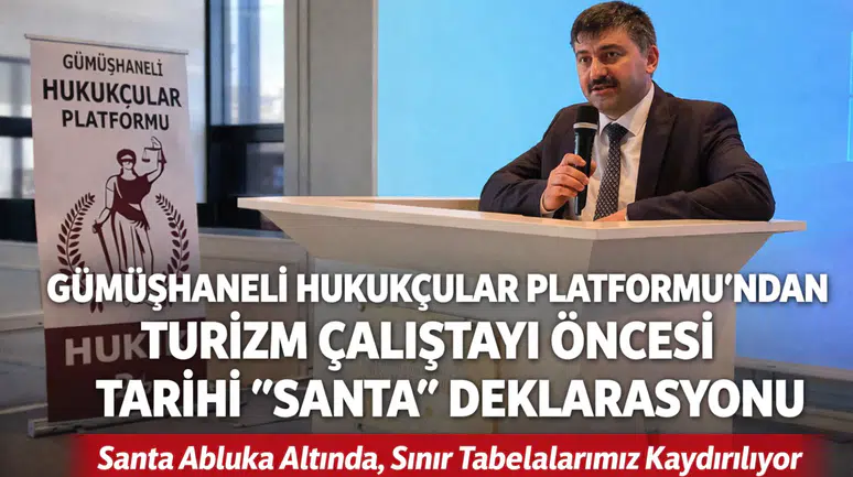 Gümüşhaneli Hukukçular Platformu’ndan Turizm Çalıştayı Öncesi Tarihi "Santa" Deklarasyonu