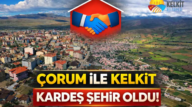 Çorum Belediye Meclisi’nden Kelkit Kararı: Kardeş Şehir Protokolü Kabul Edildi
