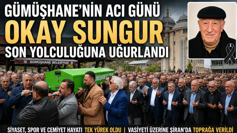 Gümüşhane Okay abisini son yolculuğuna uğurladı