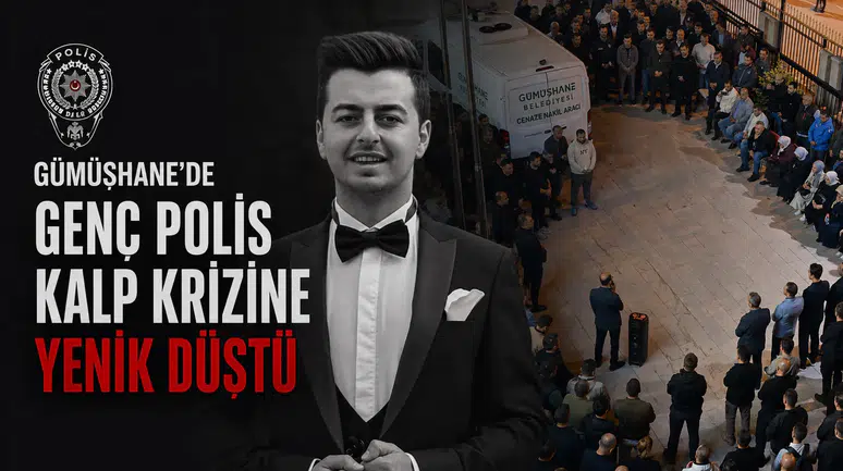 Gümüşhane’de kalp krizi geçiren Polis Memuru Osman Özer hayatını kaybetti