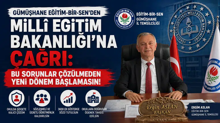 Gümüşhane Eğitim-Bir-Sen'den Milli Eğitim Bakanlığı'na Çağrı: Bu Sorunlar Çözülmeden Yeni Dönem Başlamasın!