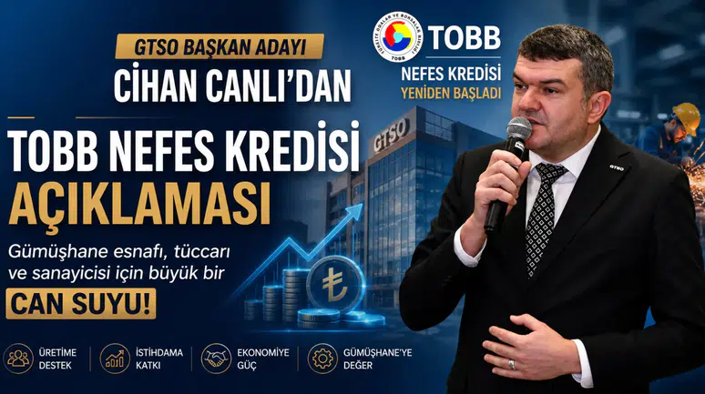 GTSO Başkan Adayı Cihan Canlı’dan TOBB Nefes Kredisi Açıklaması