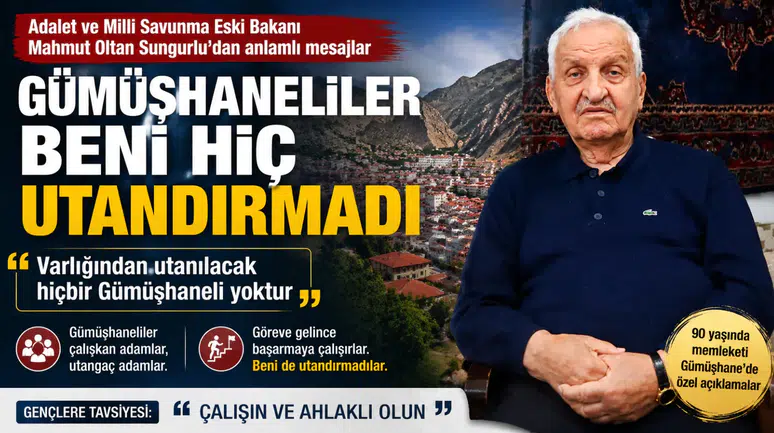 Mahmut Oltan Sungurlu: "Gümüşhaneliler Beni Hiç Utandırmadı"