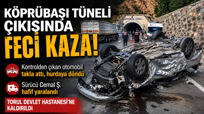 Köprübaşı Tüneli Çıkışında Feci Kaza! Kontrolden Çıkan Otomobil Savrulup Takla Attı