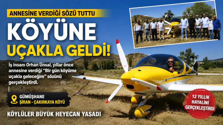Yıllar Önce Annesine Verdiği Sözü Tuttu: Köyüne Uçakla İndi