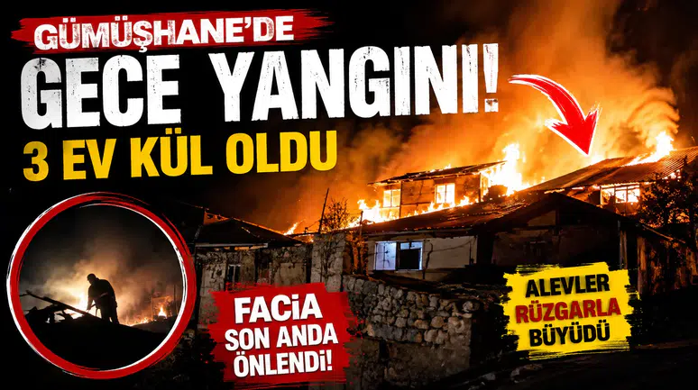 Şiran’da Gece Yangını: Çambaşı Köyünde 3 Ev Hasar Gördü