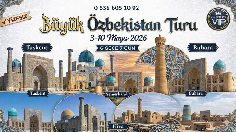 GümüşVip Tur ile Özbekistan kültür yolculuğu başlıyor