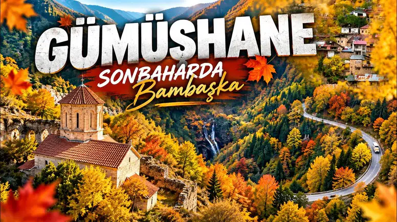 Gümüşhane’nin doğal ve tarihi mirası sonbahar renkleriyle görüntülendi