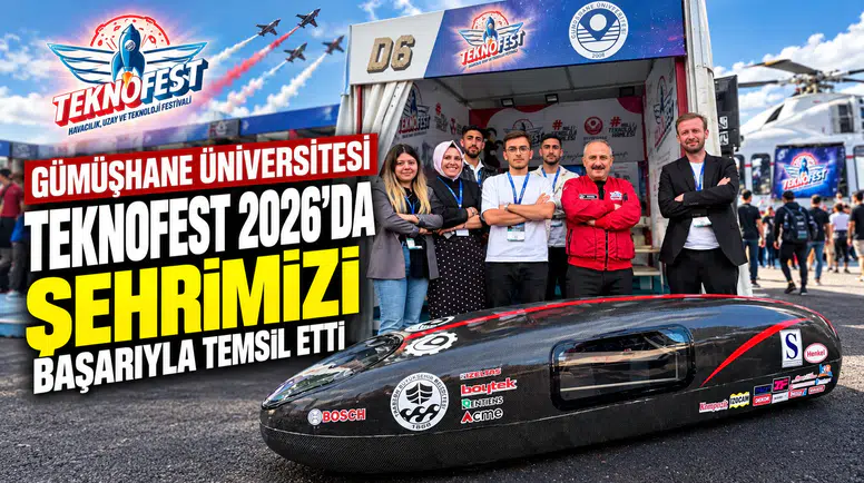 Gümüşhane Üniversitesi Eko Maraton Kulübü TEKNOFEST 2026'da Şehrimizi Başarıyla Temsil Etti