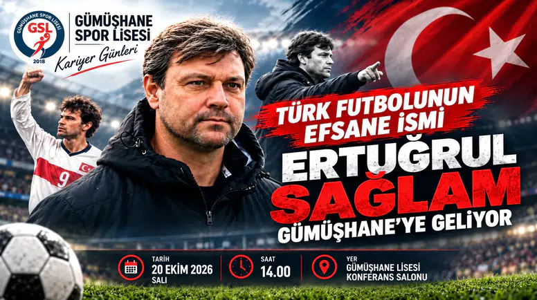 Türk Futbolunun Efsane İsmi Ertuğrul Sağlam Gümüşhane'ye Geliyor: Öğrencilerle Buluşacak!