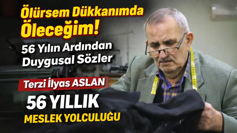 Gümüşhane’nin yarım asırlık çınarı: Terzi İlyas Aslan’ın 56 yıllık meslek yolculuğu