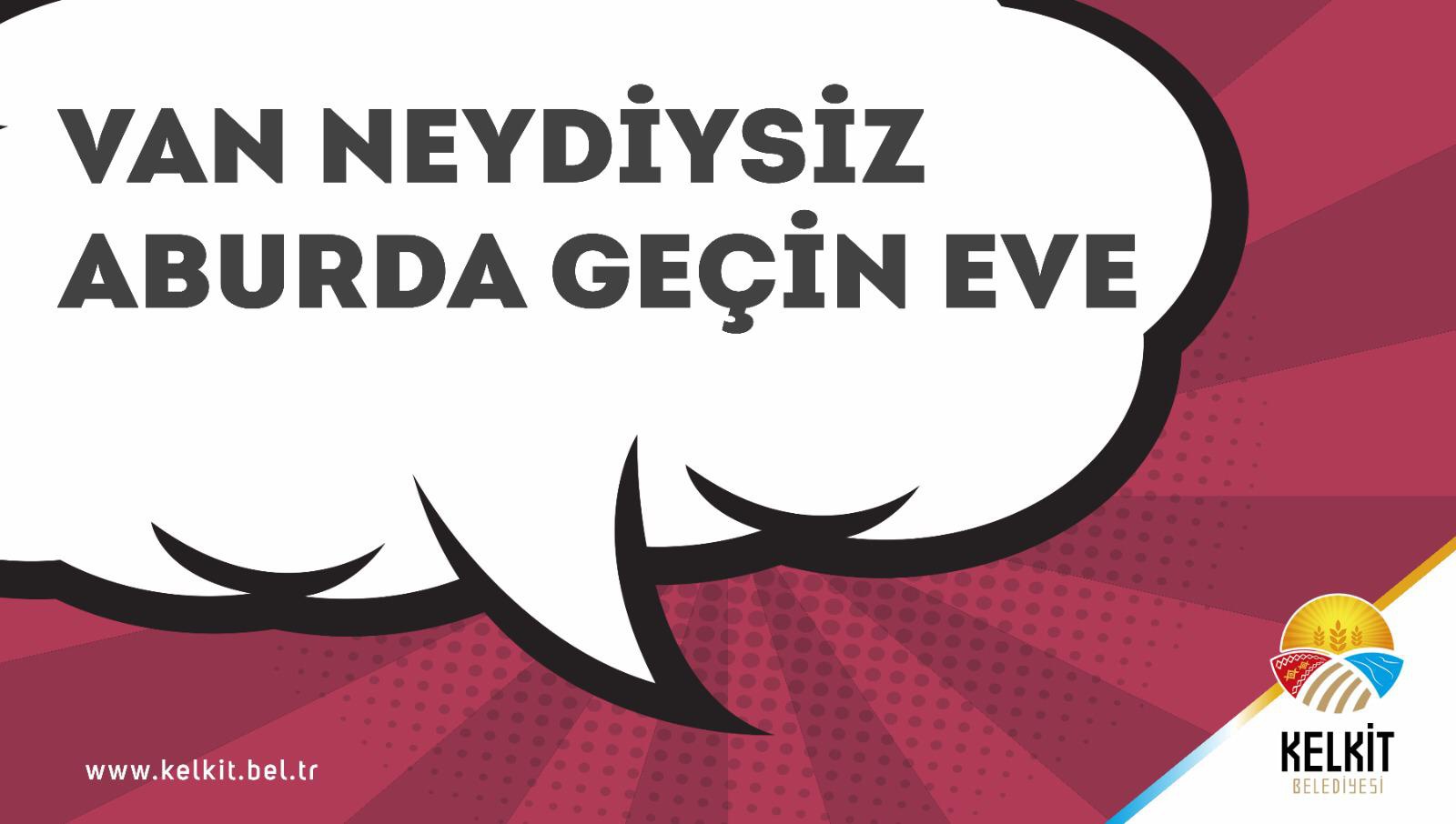 Kelkit Belediyesinden yöresel şive ile 'evde kal' çağrısı 4