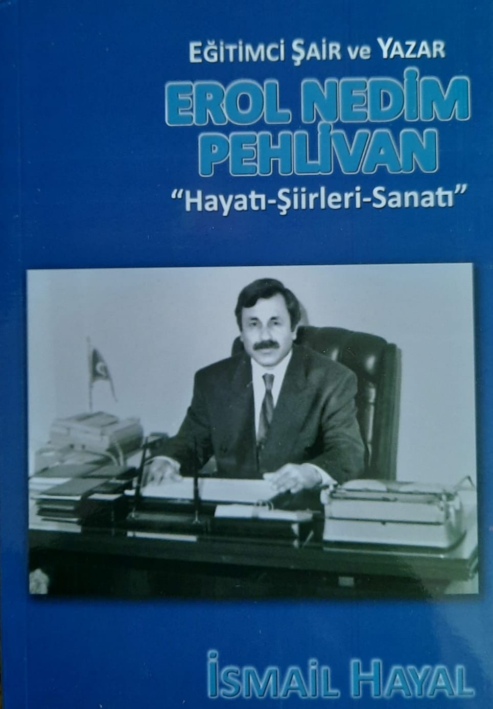 Erol Nedim Pehlivan'ın hayatı kitaplaştı 1