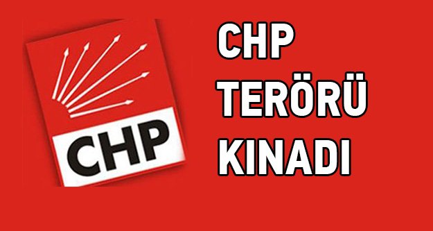 CHP’den terör kınaması