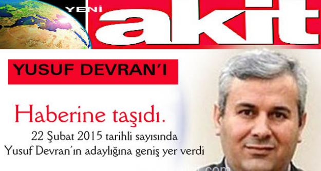 Yeni Akit Gazetesi, Devran’ı Ak Parti’nin En Önemli Adaylarından Biri Olarak Görüyor