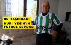 80 yaşındaki taraftarın 60 yıllık futbol sevdası
